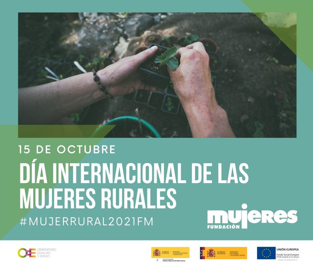 Campaña #MujeresRurales2021FM: Las mujeres rurales y Fundación Mujeres