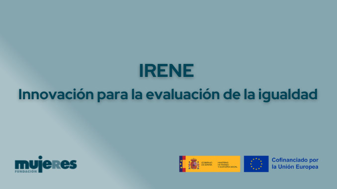 Proyecto Irene. Fundación Mujeres
