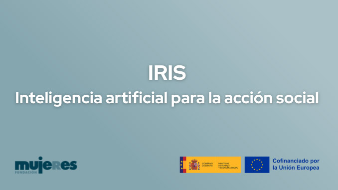 Proyecto Iris. Fundación Mujeres